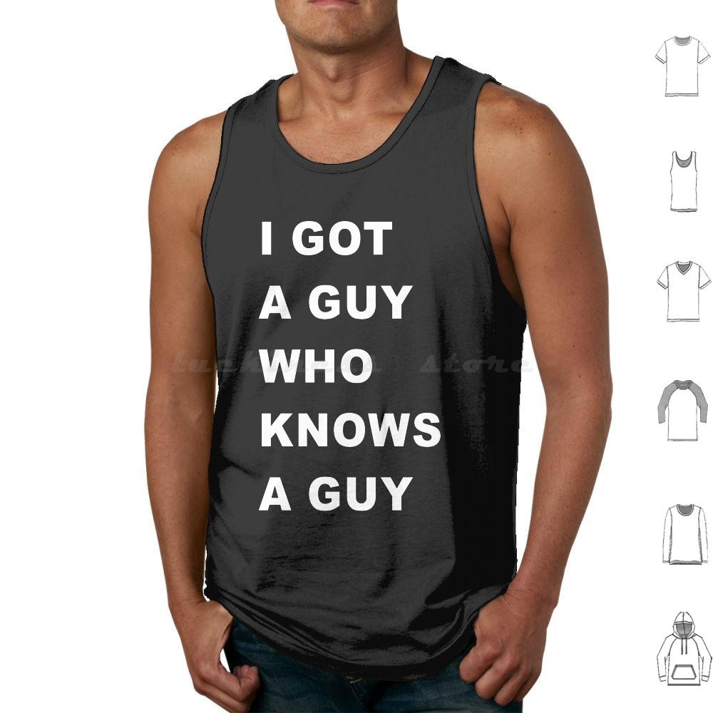 Home Improvement Guy - I-Got-A-Guy-Who-Needs-A-Guy Tanktops Vest Mouwloos Lorinmar Werkopdrachten